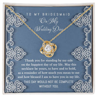 Load image into Gallery viewer, Bridesmaid Love Knot Necklace - By My Side
