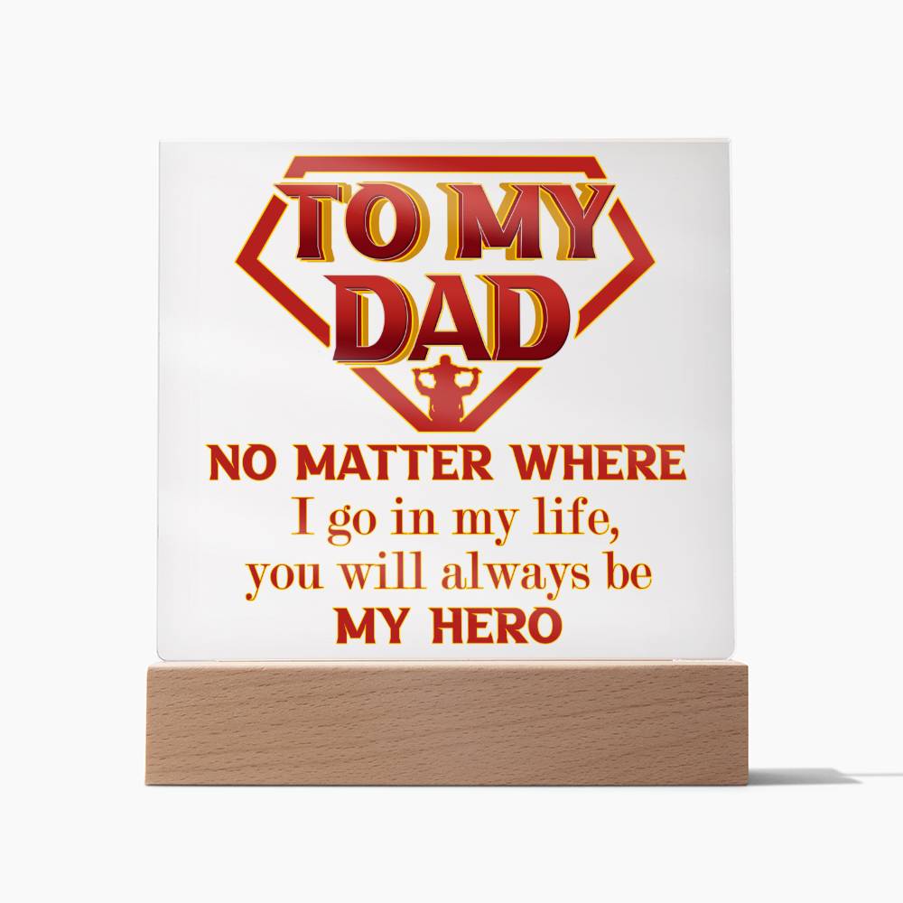 Dad Acrylic Plaque - Be My Hero