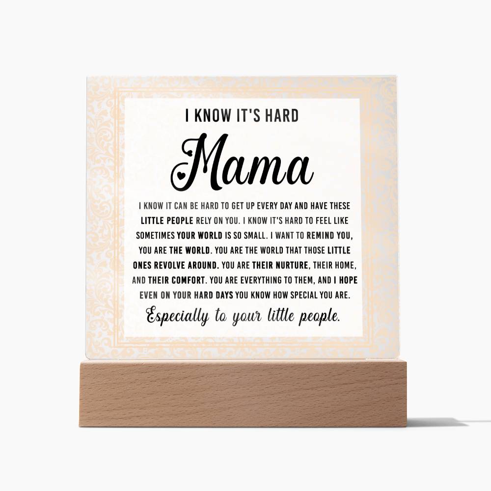 Mom Acrylic Plaque - I Know