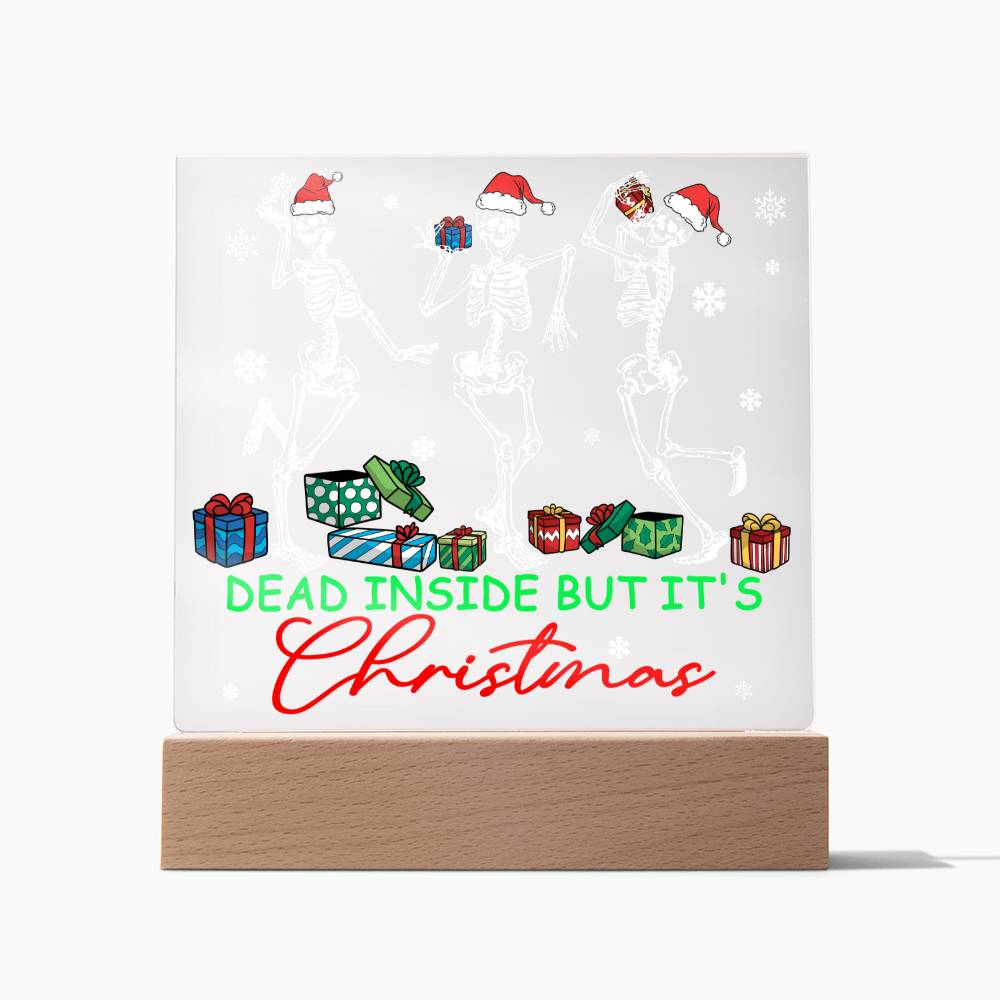 Christmas Acrylic Plaque - Dead Inside