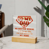 Load image into Gallery viewer, Dad Acrylic Plaque - Be My Hero
