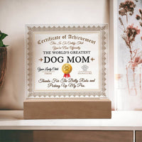 Load image into Gallery viewer, Dog Mom Certificate - Acrylic Square Plaque
