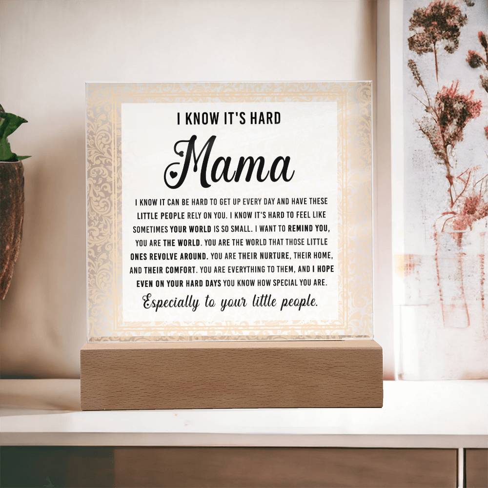 Mom Acrylic Plaque - I Know