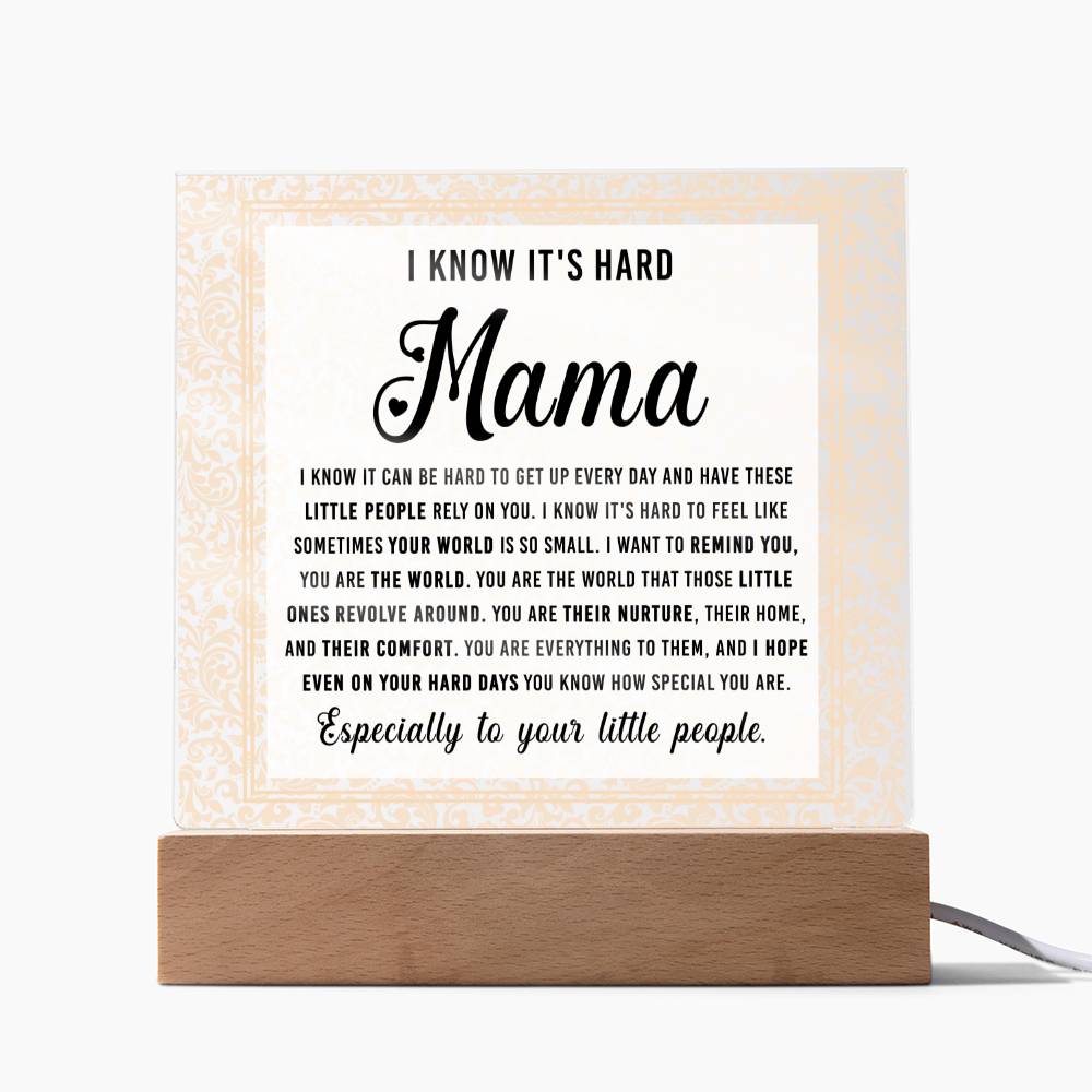 Mom Acrylic Plaque - I Know