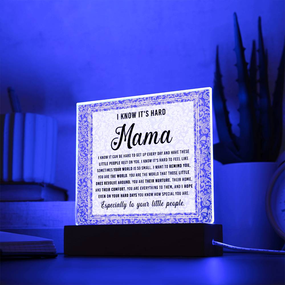 Mom Acrylic Plaque - I Know