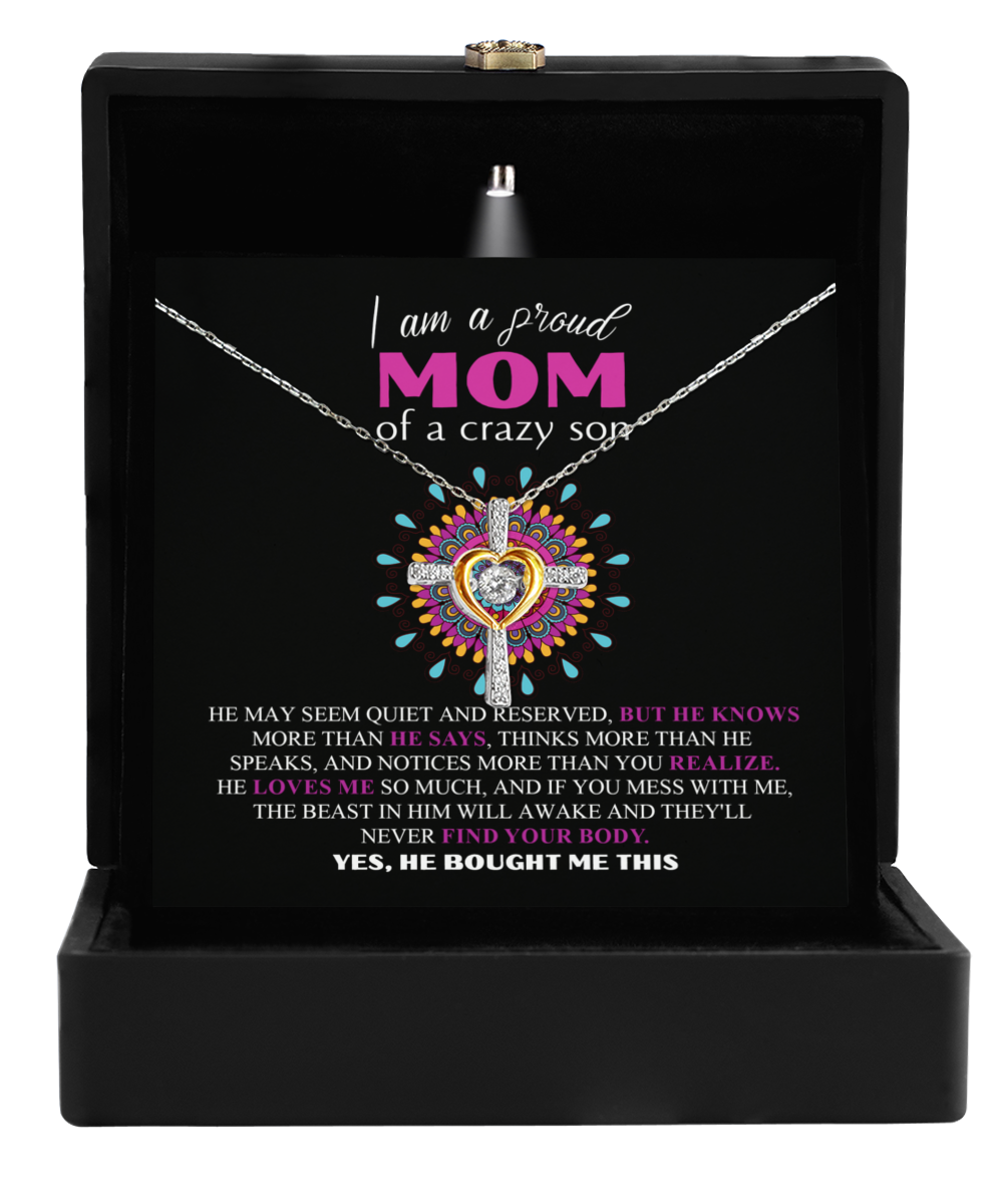 Proud Mom Of A Crazy Son - Cross Necklace