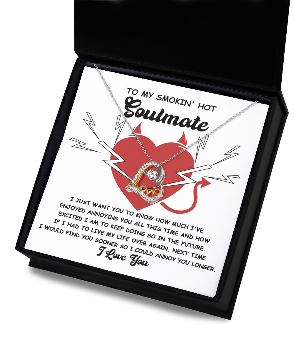 Soulmate Heart Necklace - Annoy You Longer